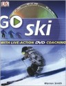 Go Ski: Read It, Watch It, Do It - Steve Sleight