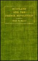 Scotland and the French Revolution - Henry W. Meikle