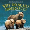 Why Do Bears Hibernate? - Darice Bailer