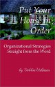 Put Your House in Order: Organizing Strategies Straight from the Word - Debbie Williams