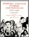 Modern Chinese Stories and Novellas, 1919-1949 - Joseph S.M. Lau, Chih-Tsing Hsia, Leo Ou-fan Lee