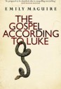 The Gospel According to Luke - Emily Maguire