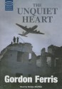 The Unquiet Heart (Audio) - Gordon Ferris, Robbie MacNab