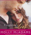 Forgiving Lies - Molly McAdams, Sophie Eastlake, Kris Koscheski