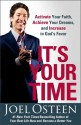 It's Your Time - Joel Osteen