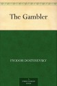 The Gambler - Fyodor Dostoyevsky, C. J. Hogarth