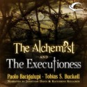 The Alchemist and the Executioness - Paolo Bacigalupi, Tobias S. Buckell