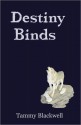 Destiny Binds - Tammy Blackwell