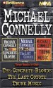 Michael Connelly Collection: The Concrete Blonde, The Last Coyote, Trunk Music (Harry Bosch) - Michael Connelly, Dick Hill