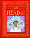 Your Disgusting Head: The Darkest, Most Offensive-and Moist-Secrets of Your Mouth, Nose and Ears - Doris Haggis-on-Whey, Benny Haggis-on-Whey