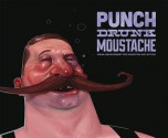 Punch Drunk Moustache: Visual Development for Animation and Beyond - Will Nichols, John-Paul Balmet, Amy Beth Christenson, Max Lim, Sean Pando, Jeff Sangali, Chris Voy, Nate Watson