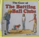 The Case of the Battling Ball Clubs (Carolrhoda Mini-Mysteries) - Dan Cohen, George Overlie