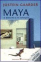 Maya: O Romance da Criação - Jostein Gaarder, Maria Bragança