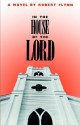 In the House of the Lord - Robert Flynn, Bob J. Frye