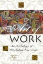 The Art Of Work : An Anthology of Workplace Literature - Christine LaRocco