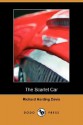 The Scarlet Car (Dodo Press) - Richard Harding Davis