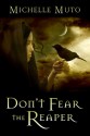 Don't Fear the Reaper (Netherworld #1) - Michelle Muto