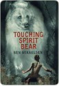 Touching Spirit Bear - Ben Mikaelsen