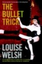 The Bullet Trick - Louise Welsh