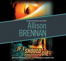 If I Should Die: A Novel of Suspense (Audio) - Allison Brennan