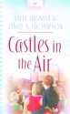 Castles In The Air - Anita Higman, Janice Thompson, Janice Hanna