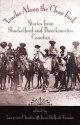 Tracks Along the Clear Fork: Stories from Shackelford and Throckmorton Counties - Lawrence Clayton