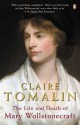 The Life and Death of Mary Wollstonecraft - Claire Tomalin