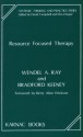 Resource Focused Therapy - Bradford P. Keeney