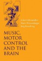 Music, Motor Control and the Brain - Eckart Altenmuller