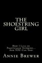 The Shoestring Girl: How I Live on Practically Nothing and You Can Too - Annie Jean Brewer