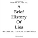 A Brief History Of Lies - Daniel Nanavati, Calvin Innes