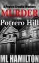 Murder on Potrero Hill (A Peyton Brooks' Mystery, #1) - M.L. Hamilton