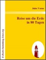 Reise um die Erde in 80 Tagen - Jules Verne