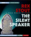 The Silent Speaker: A Nero Wolfe Mystery (Audiocd) - Rex Stout, Michael Prichard