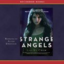 Strange Angels - Lili St. Crow, Lilith Saintcrow, Alyssa Bresnahan