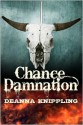 Chance Damnation: A Tale of the Weird West - DeAnna Knippling