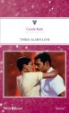 Mills & Boon : Three-Alarm Love - Carole Buck