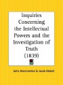 Inquiries Concerning the Intellectual Powers and the Investigation of Truth - John Abercrombie, Jacob Abbott