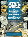 Star Wars: The Essential Guide to Weapons and Technology - Bill Smith, Troy Vigil