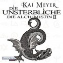 Die Unsterbliche - Kai Meyer