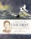 I Believe in Unicorns - Michael Morpurgo