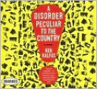 Disorder Peculiar to the Country - Ken Kalfus, James M. Boles