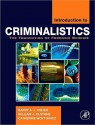 Introduction to Criminalistics: The Foundation of Forensic Science - Barry A.J. Fisher, William J. Tilstone, Catherine Woytowicz