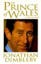 Prince of Wales: A Biography - Jonathan Dimbleby