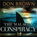 The Malacca Conspiracy (MP3 Book) - Don Brown