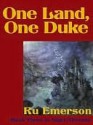 One Land, One Duke [Book 3 of the Night-Threads Series] - Ru Emerson