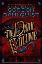 The Dark Volume - Gordon Dahlquist