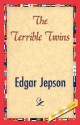 The Terrible Twins - Edgar Jepson