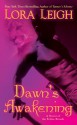 Dawn's Awakening - Lora Leigh