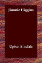 Jimmie Higgins - Upton Sinclair